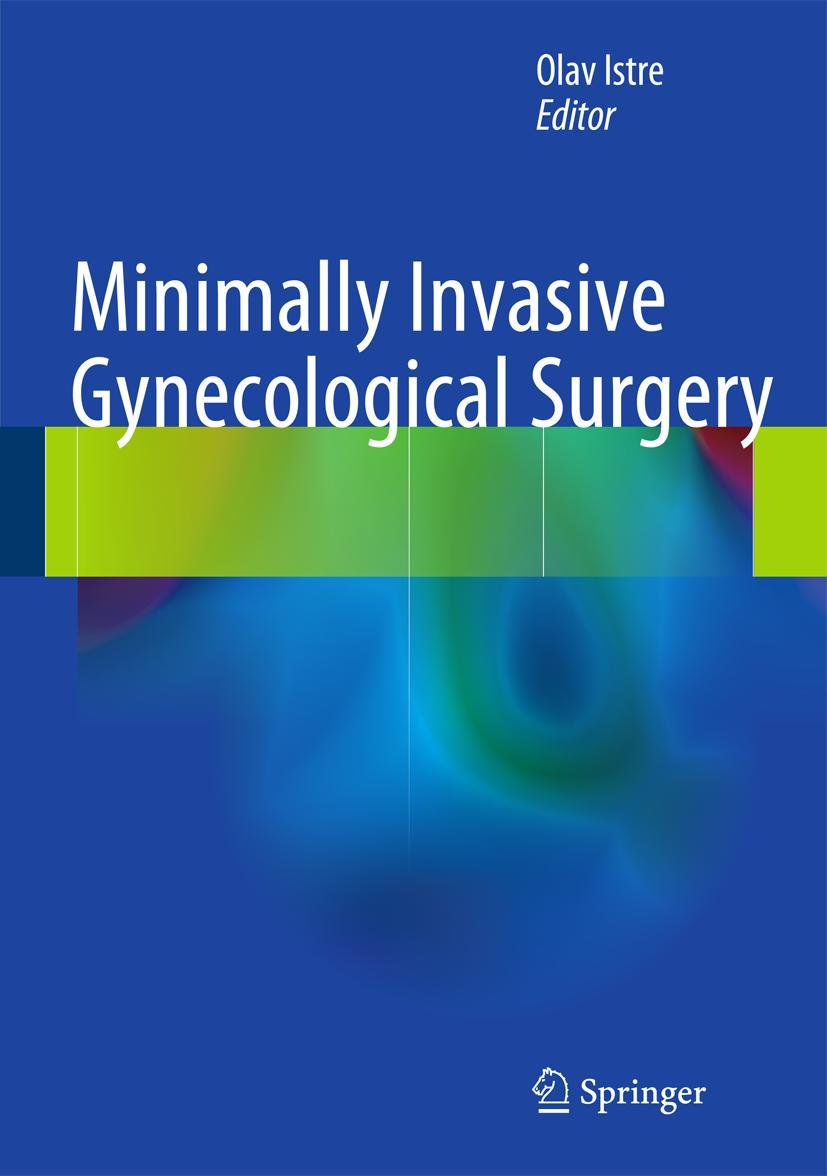 Cover: 9783662440582 | Minimally Invasive Gynecological Surgery | Olav Istre | Buch | viii