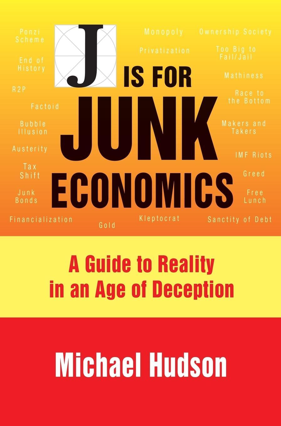 Cover: 9783949546006 | J IS FOR JUNK ECONOMICS | A GUIDE TO REALITY IN AN AGE OF DECEPTION