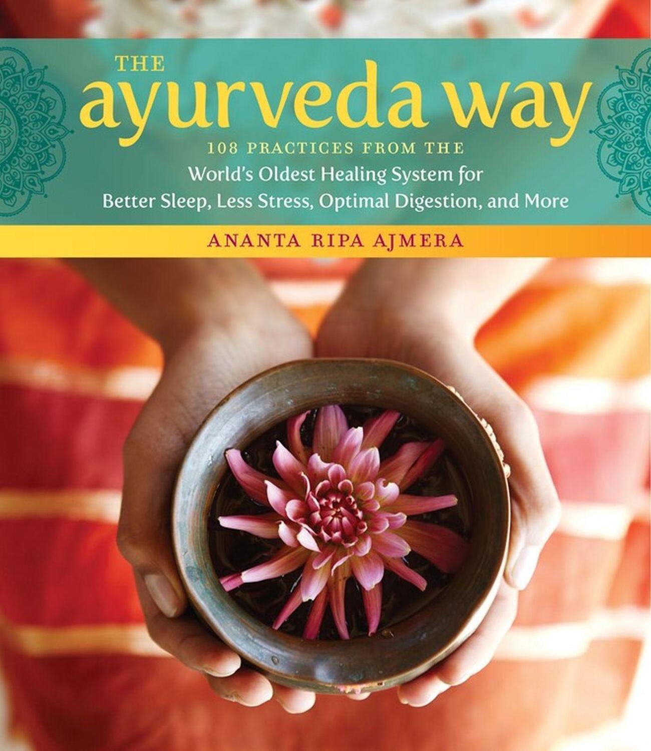 Cover: 9781612128184 | The Ayurveda Way | Ananta Ripa Ajmera | Buch | Gebunden | Englisch