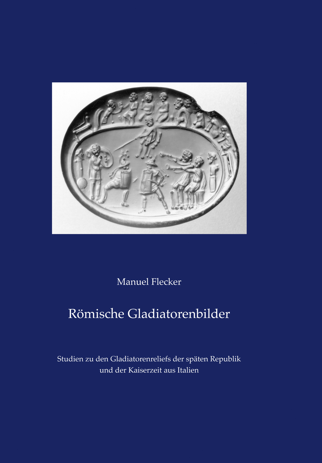 Cover: 9783954900978 | Römische Gladiatorenbilder | Manuel Flecker | 2015 | Reichert