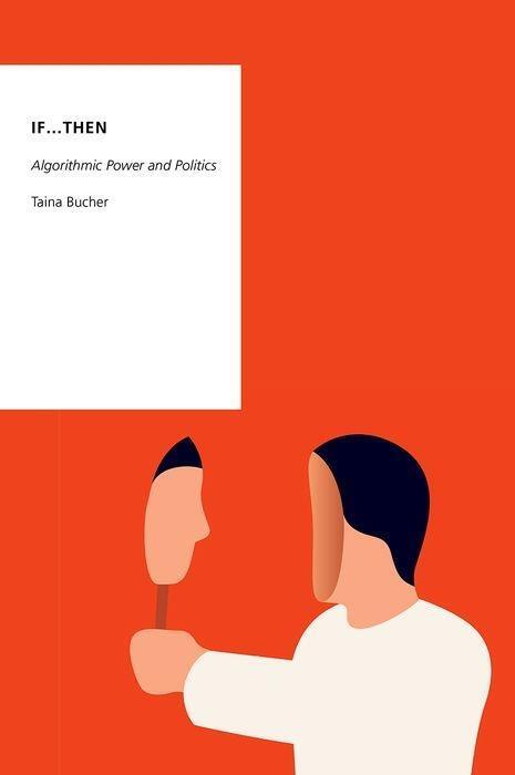 Cover: 9780190493035 | If...Then | Algorithmic Power and Politics | Taina Bucher | Buch