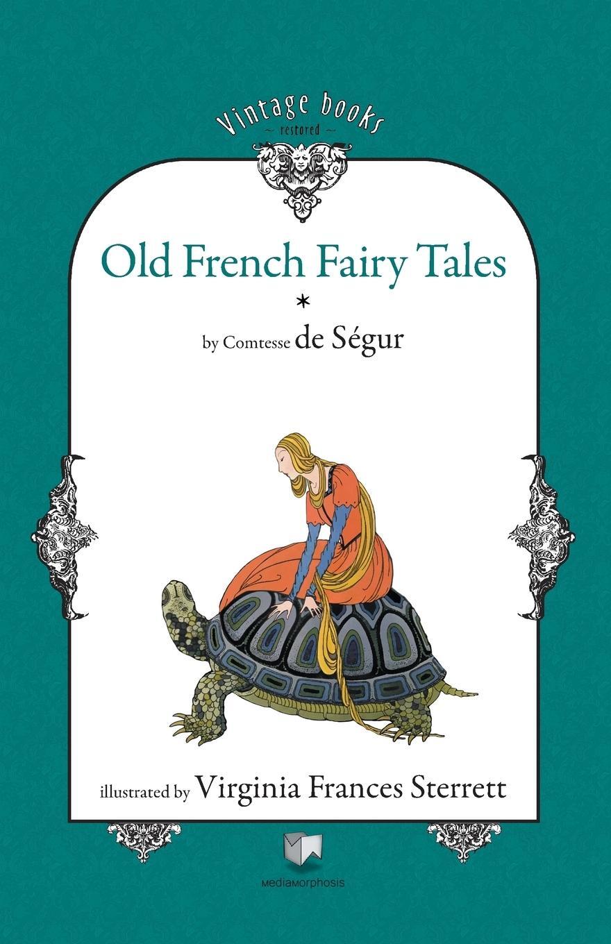 Cover: 9786069225301 | Old French Fairy Tales (Vol. 1) | Segur (u. a.) | Taschenbuch | 2010