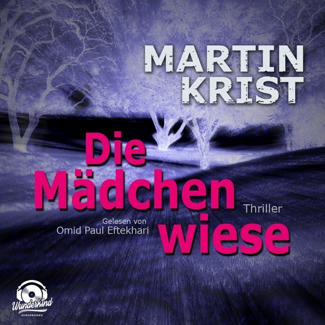 Cover: 9783961540761 | Die Mädchenwiese, MP3-CD | Ungekürzte Ausgabe | Martin Krist | CD