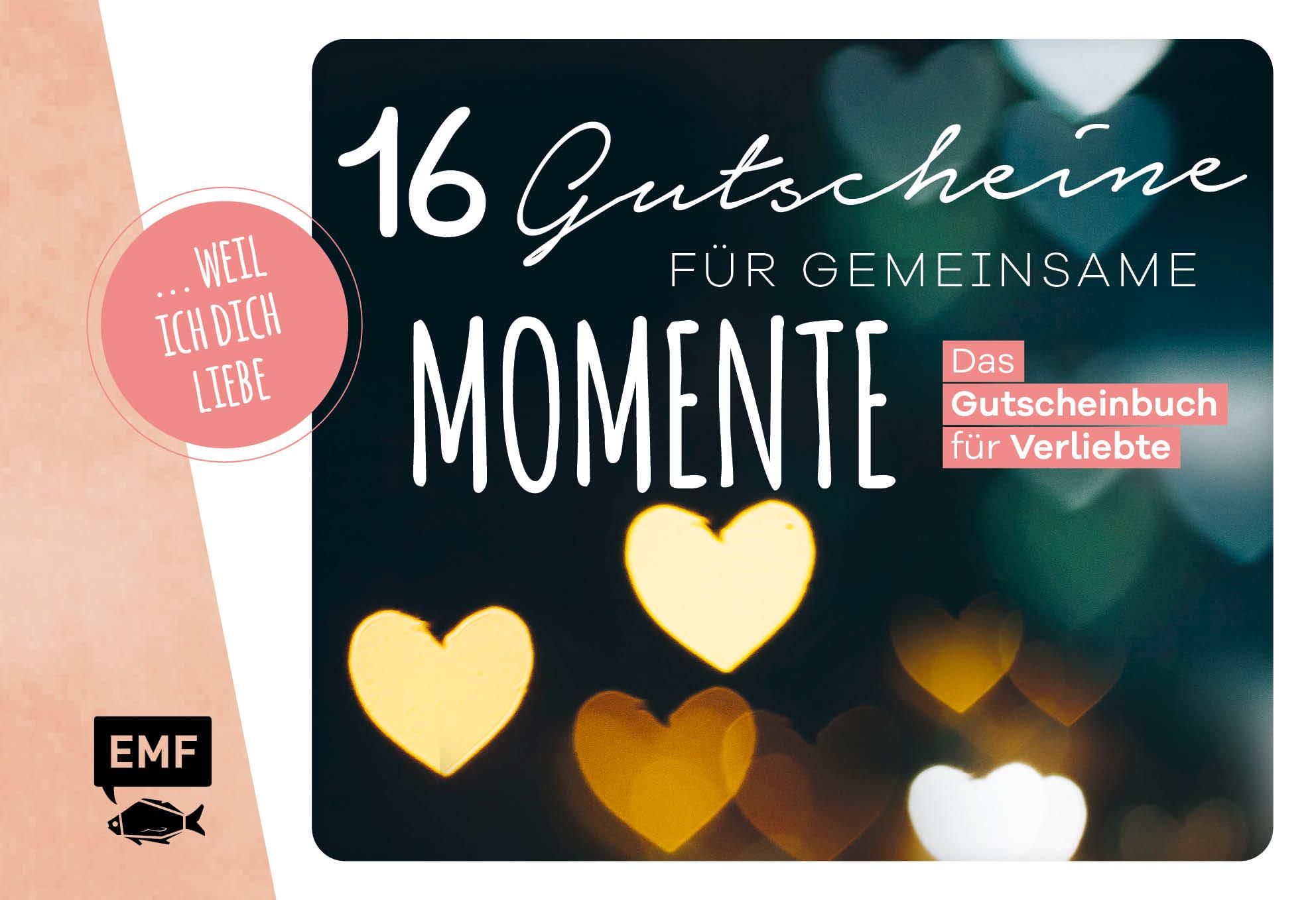 Cover: 9783960936602 | ... weil ich dich liebe - 16 Gutscheine für gemeinsame Momente | Buch