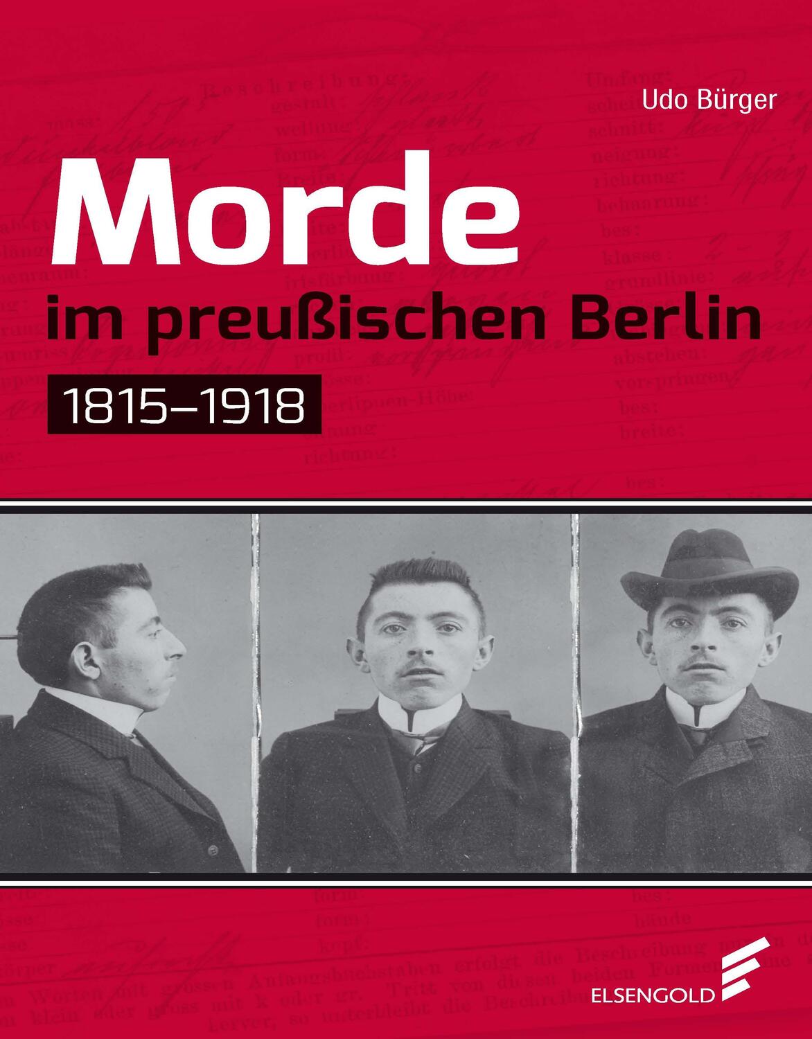 Cover: 9783962010379 | Morde im preußischen Berlin | 1815-1918 | Udo Bürger | Buch | Deutsch
