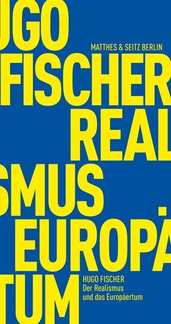 Cover: 9783957577146 | Der Realismus und das Europäertum | Hugo Fischer | Taschenbuch | 2019