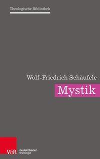 Cover: 9783788731632 | Christliche Mystik | Wolf-Friedrich Schäufele | Taschenbuch | Deutsch