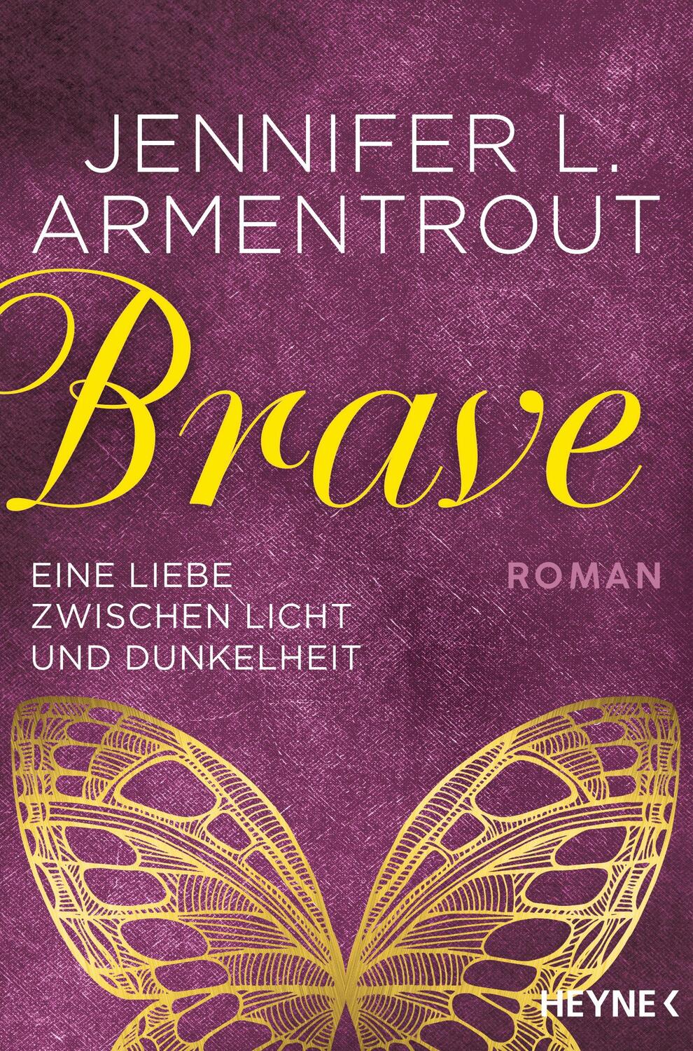 Cover: 9783453319776 | Brave - Eine Liebe zwischen Licht und Dunkelheit | Armentrout | Buch