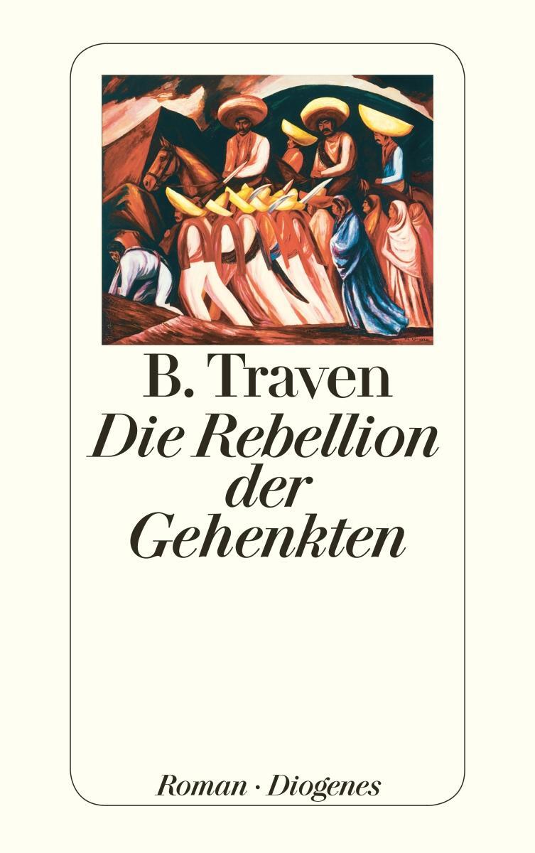 Cover: 9783257211085 | Die Rebellion der Gehenkten | B. Traven | Taschenbuch | 330 S. | 2016