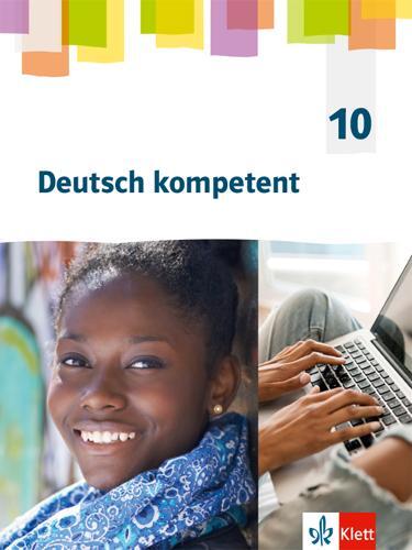 Cover: 9783123163067 | Deutsch kompetent 10. Schulbuch Klasse 10. G9-Ausgabe | Bickelhaupt