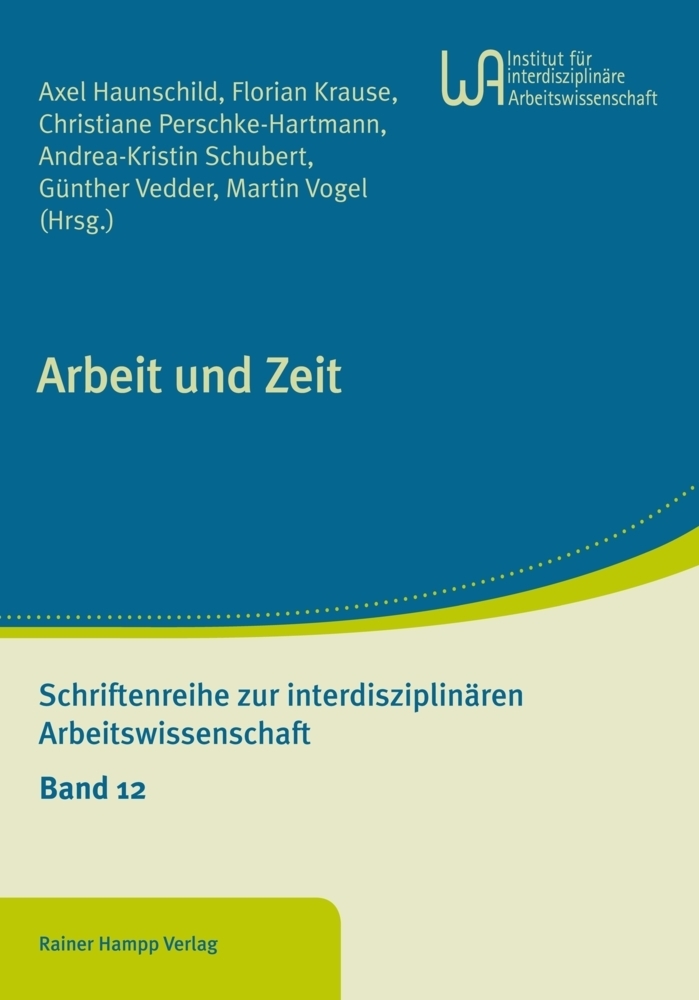 Cover: 9783957102744 | Arbeit und Zeit | Axel Haunschild (u. a.) | Taschenbuch | 256 S.