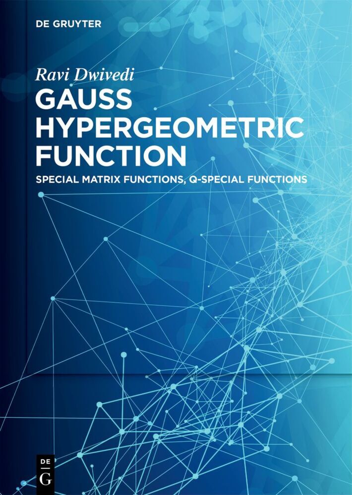 Cover: 9783111321455 | Gauss Hypergeometric Function | Ravi Dwivedi | Buch | XVI | Englisch