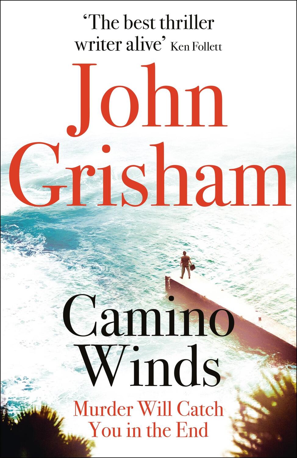 Cover: 9781529349900 | Camino Winds | Murder will catch you in the End | John Grisham | Buch