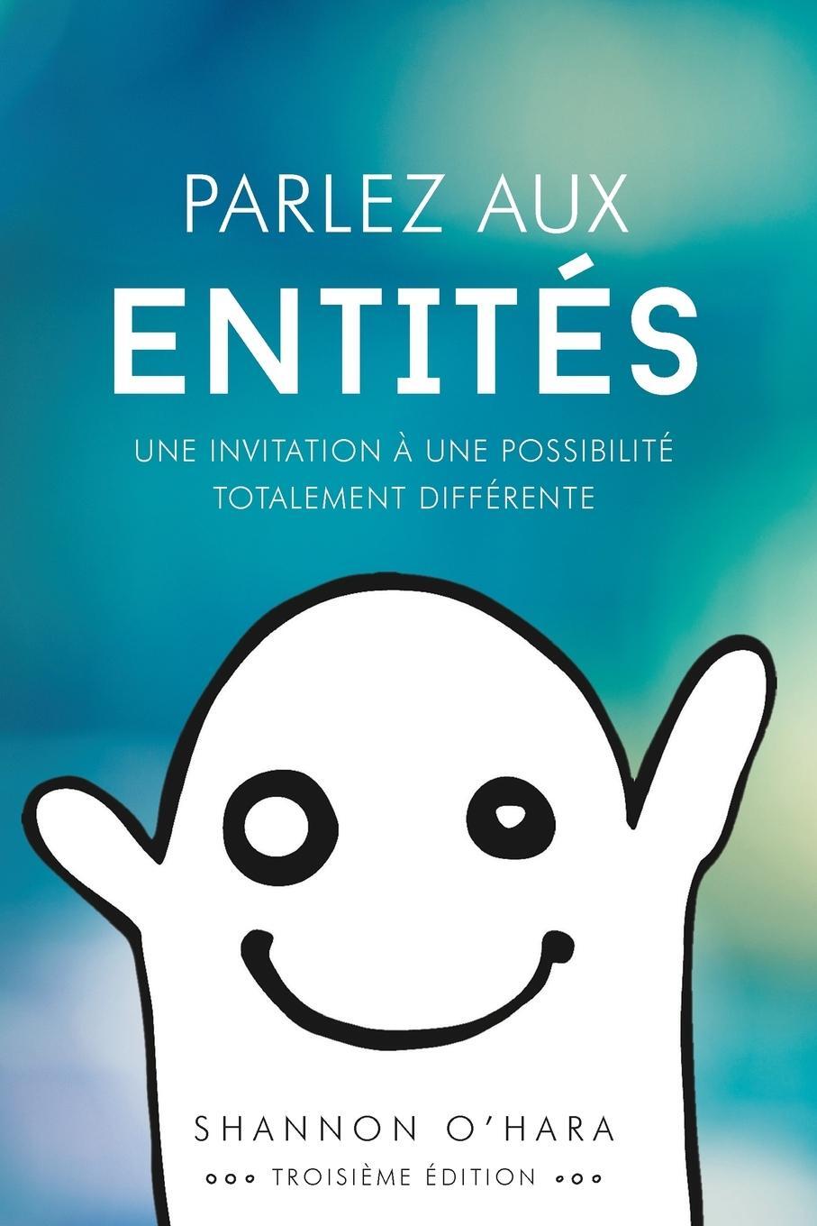 Cover: 9781634931571 | Parlez aux Entités - Talk to the Entities French | Shannon O'Hara