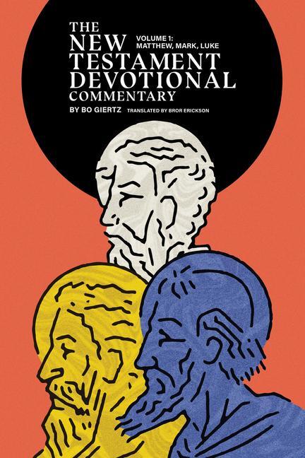 Cover: 9781948969017 | The New Testament Devotional Commentary, Volume 1 | Bo Giertz | Buch