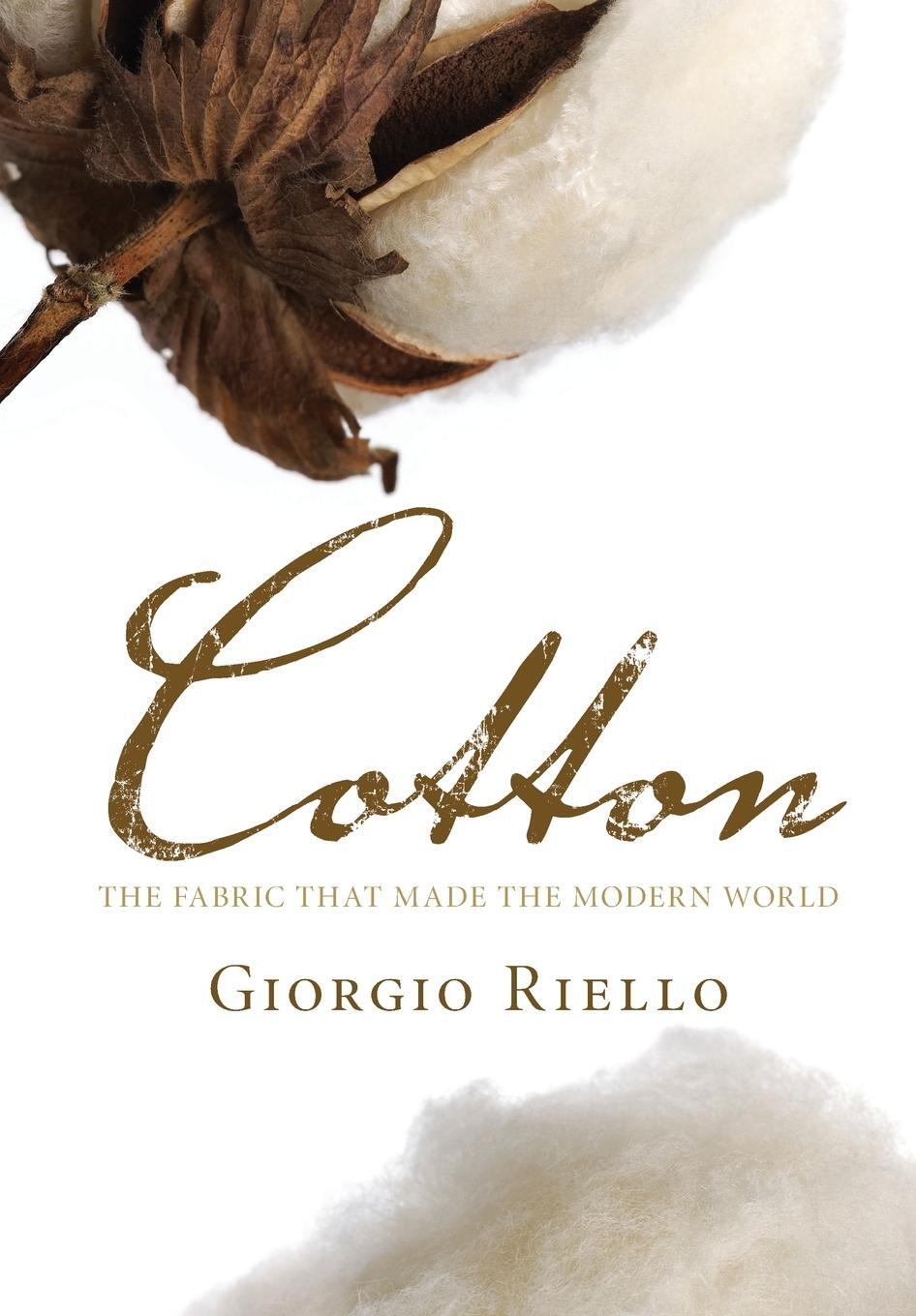 Cover: 9780521166706 | Cotton | The Fabric that Made the Modern World | Giorgio Riello | Buch
