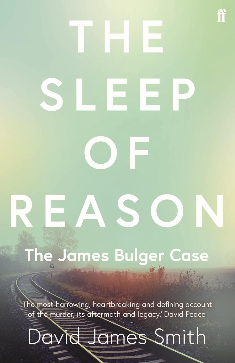 Cover: 9780571340569 | The Sleep of Reason | The James Bulger Case | David James Smith | Buch