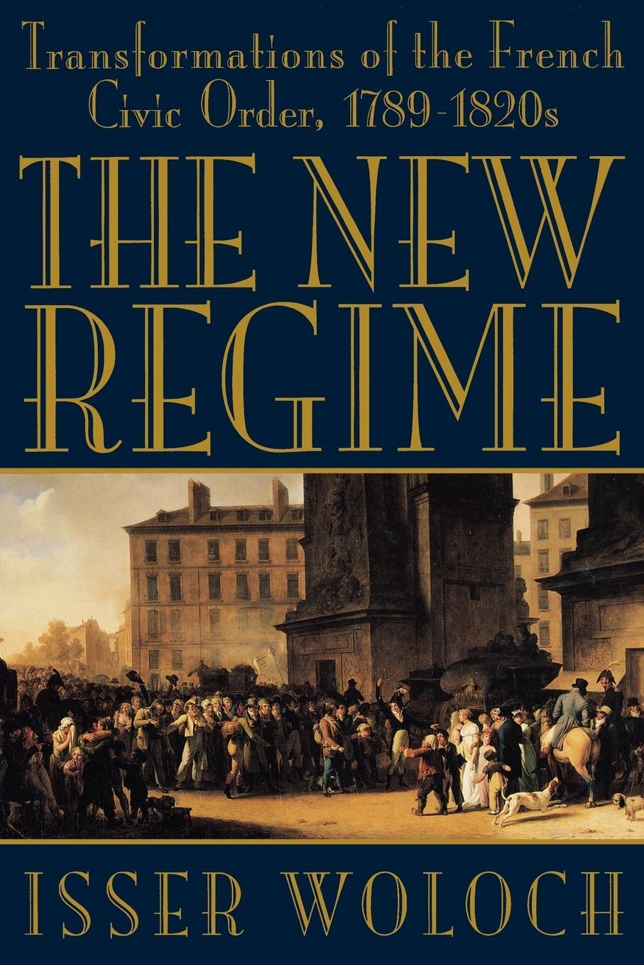 Cover: 9780393313970 | The New Regime | Transformations of the French Civic Order, 1789-1820s
