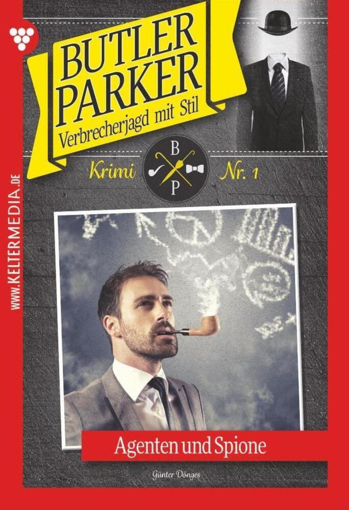 Cover: 9783740921682 | Butler Parker 1 - Kriminalroman | Agenten und Spione | Günter Dönges