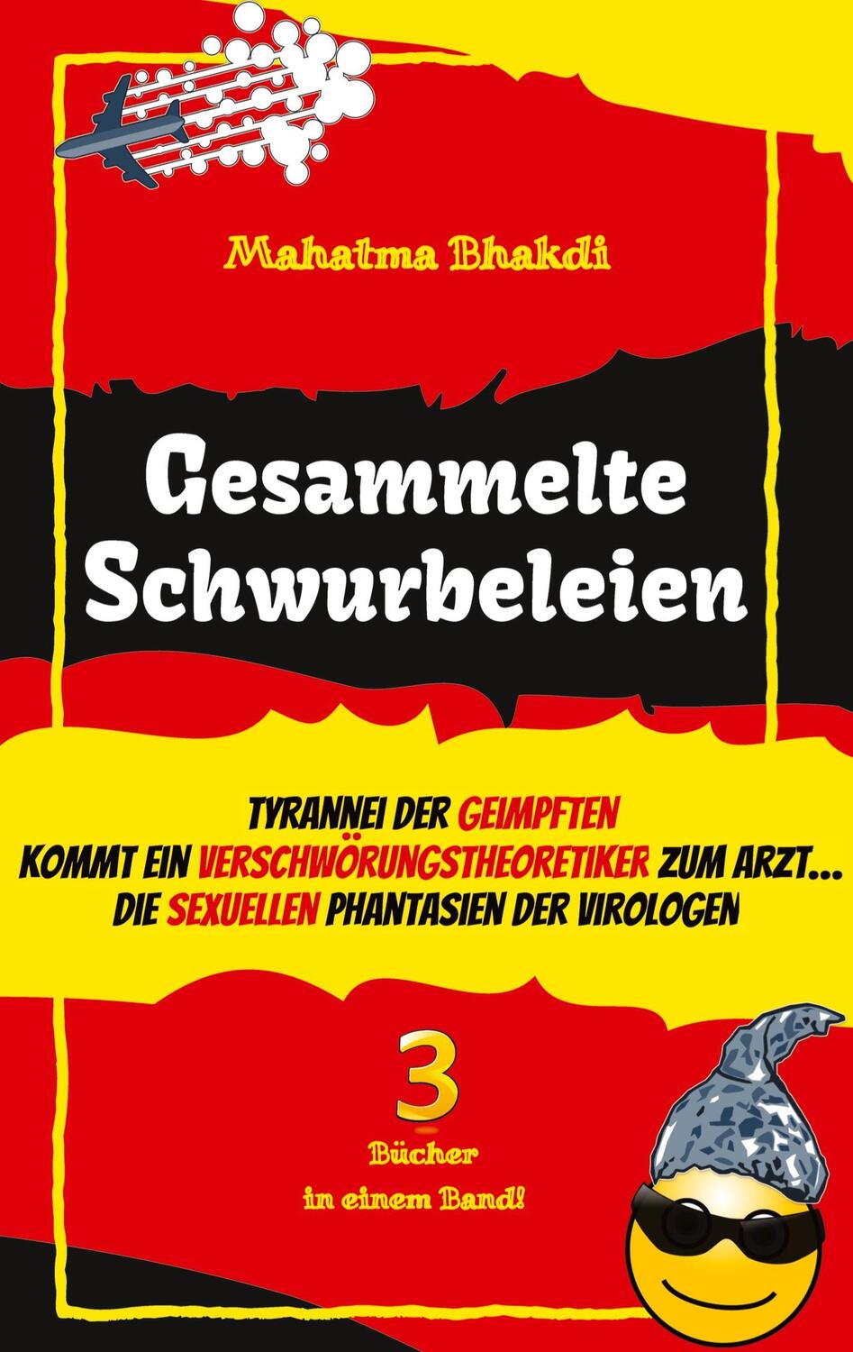 Cover: 9783384012685 | Gesammelte Schwurbeleien | Mahatma Bhakdi | Buch | 412 S. | Deutsch