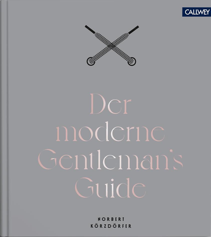 Cover: 9783766724823 | Der moderne Gentleman's Guide | Norbert Körzdörfer | Buch | Deutsch