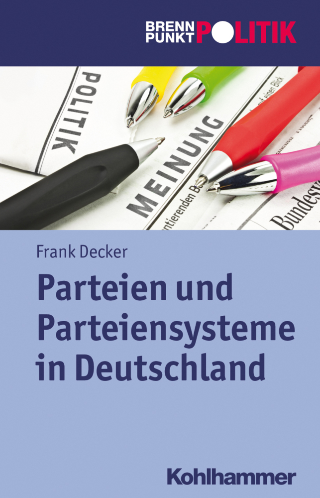 Cover: 9783170214934 | Parteien und Parteiensysteme in Deutschland | Frank Decker | Buch