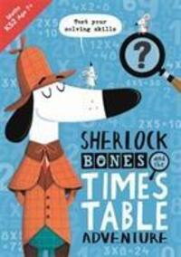 Cover: 9781780556901 | Sherlock Bones and the Times Table Adventure | Buster Books | Buch