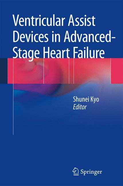 Cover: 9784431544654 | Ventricular Assist Devices in Advanced-Stage Heart Failure | Kyo