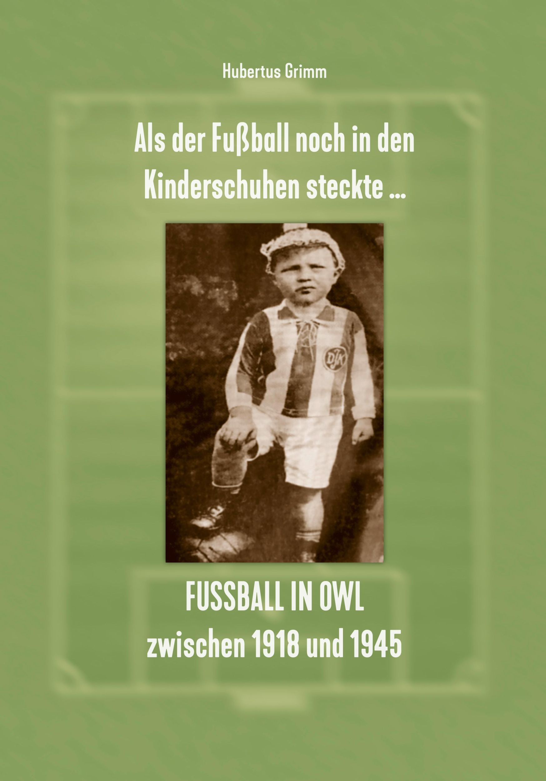 Cover: 9783959541695 | Als der Fußball noch in den Kinderschuhen steckte ... Fußball in...