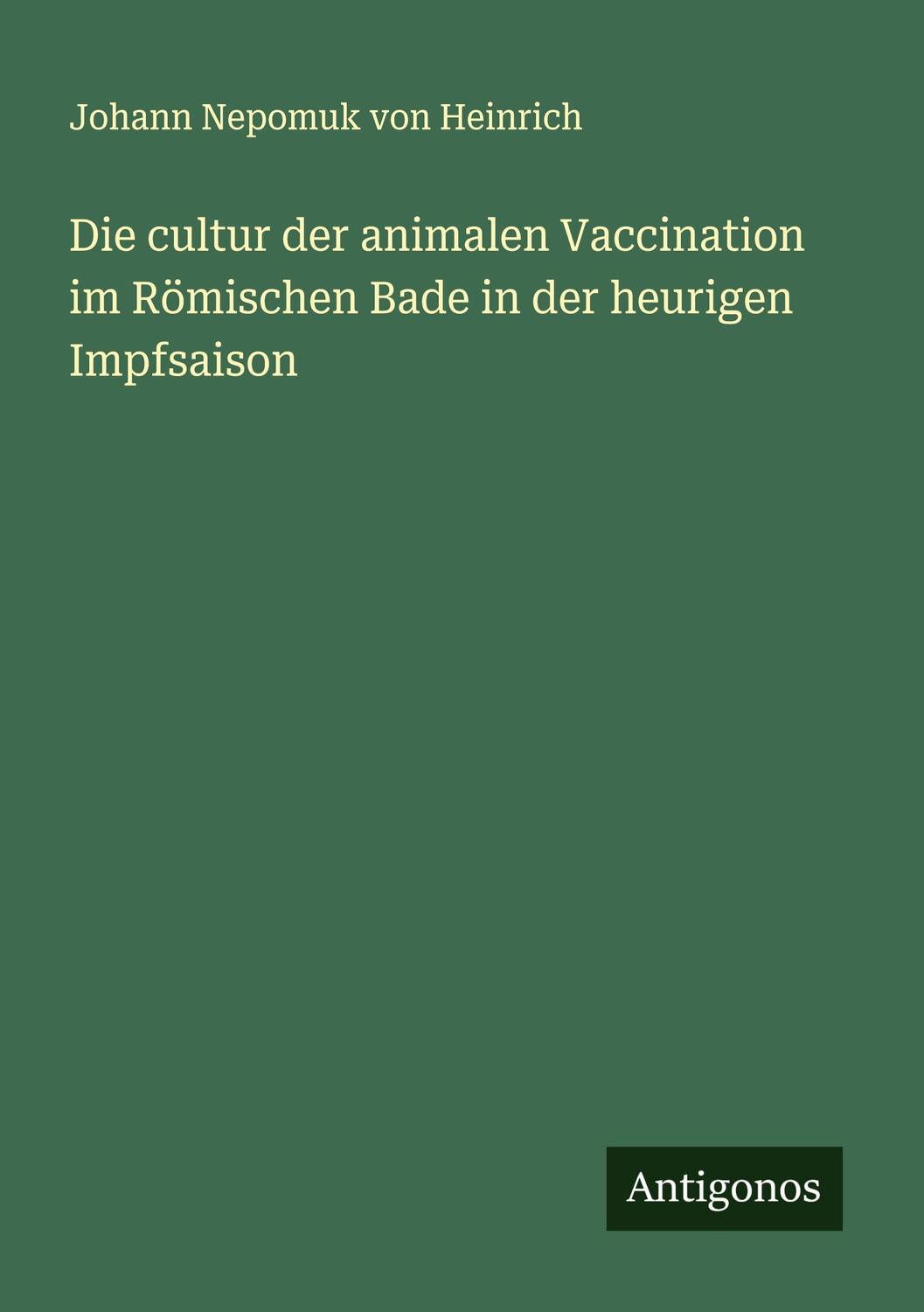 Cover: 9783386439077 | Die cultur der animalen Vaccination im Römischen Bade in der...