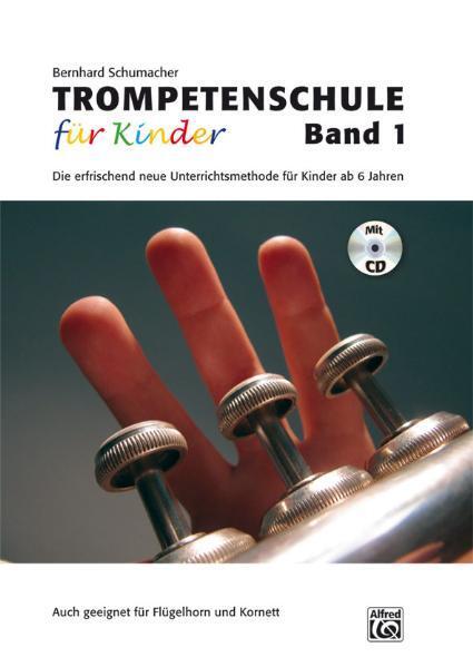 Cover: 9783933136824 | Trompetenschule für Kinder 1 | Bernhard Schumacher | Taschenbuch