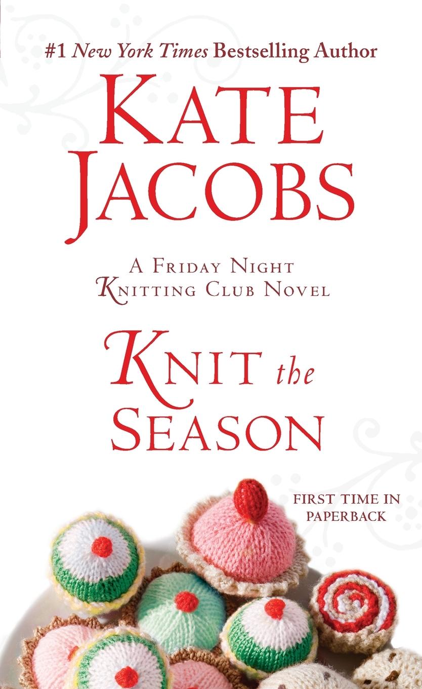 Cover: 9780425236765 | Knit the Season | A Friday Night Knitting Club Novel | Kate Jacobs