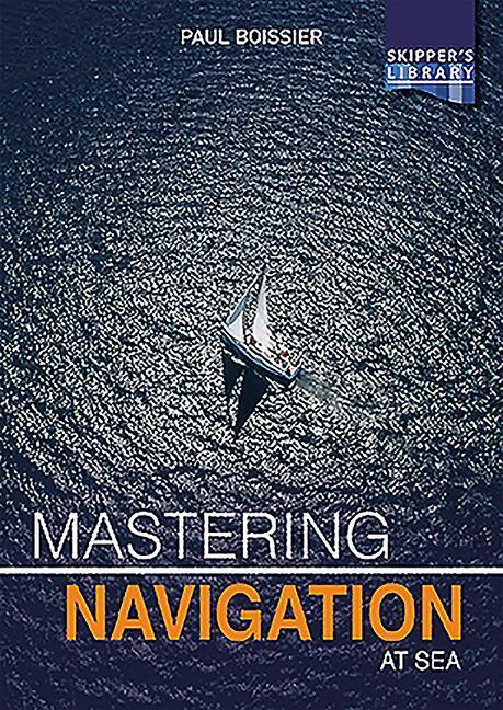 Cover: 9781912621095 | Mastering Navigation at Sea | Paul Boissier | Taschenbuch | Englisch