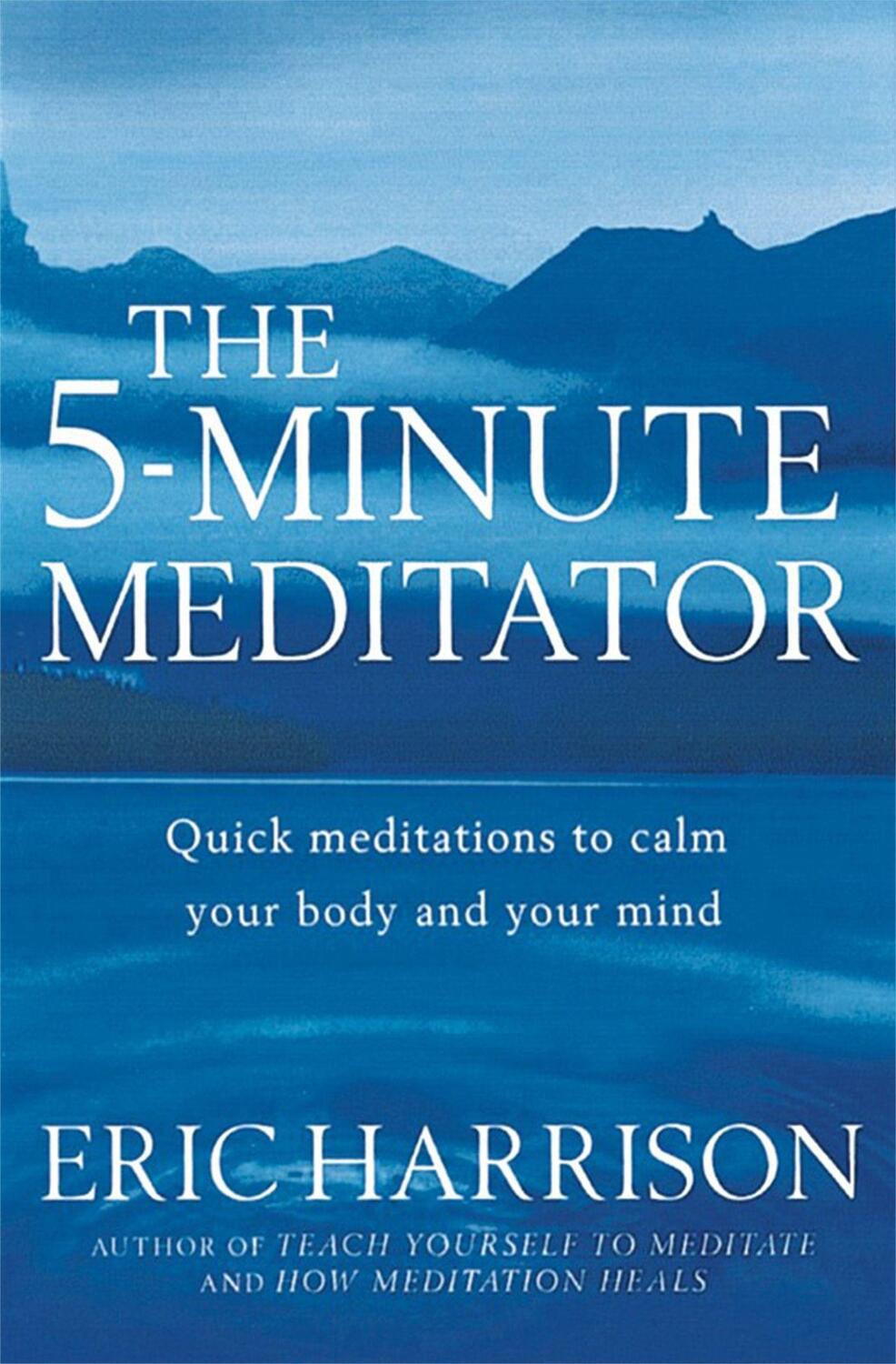 Cover: 9780749924591 | The 5-Minute Meditator | Eric Harrison | Taschenbuch | Englisch | 2003