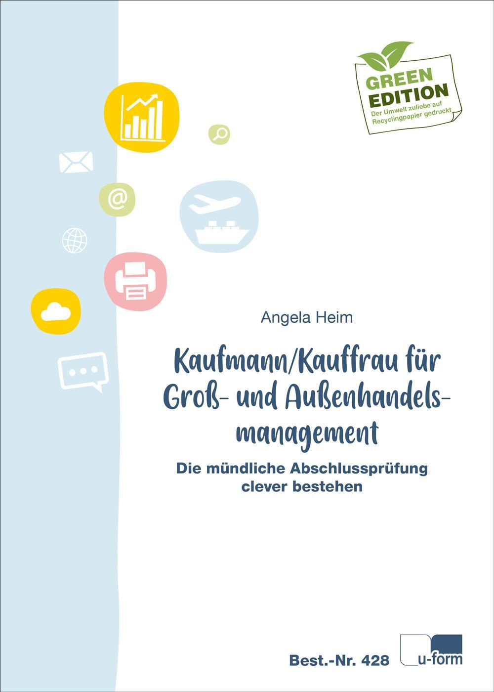 Cover: 9783955324285 | Kaufmann/Kauffrau für Groß- und Außenhandelsmanagement | Angela Heim