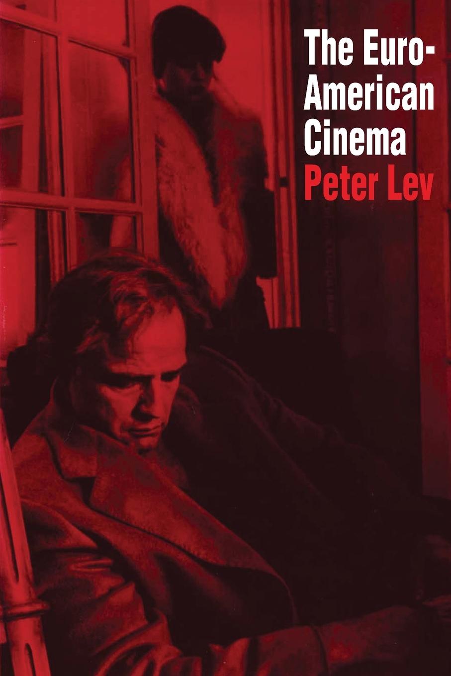 Cover: 9780292746787 | The Euro-American Cinema | Peter Lev | Taschenbuch | Paperback | 1993