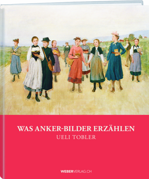 Cover: 9783038182955 | Was Anker-Bilder erzählen | Ueli Tobler | Buch | 2020