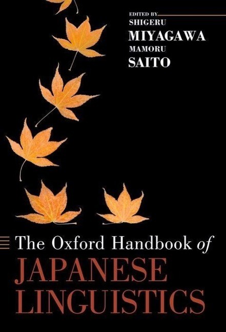 Cover: 9780199830077 | Oxford Handbook of Japanese Linguistics | Shigeru Miyagawa (u. a.)
