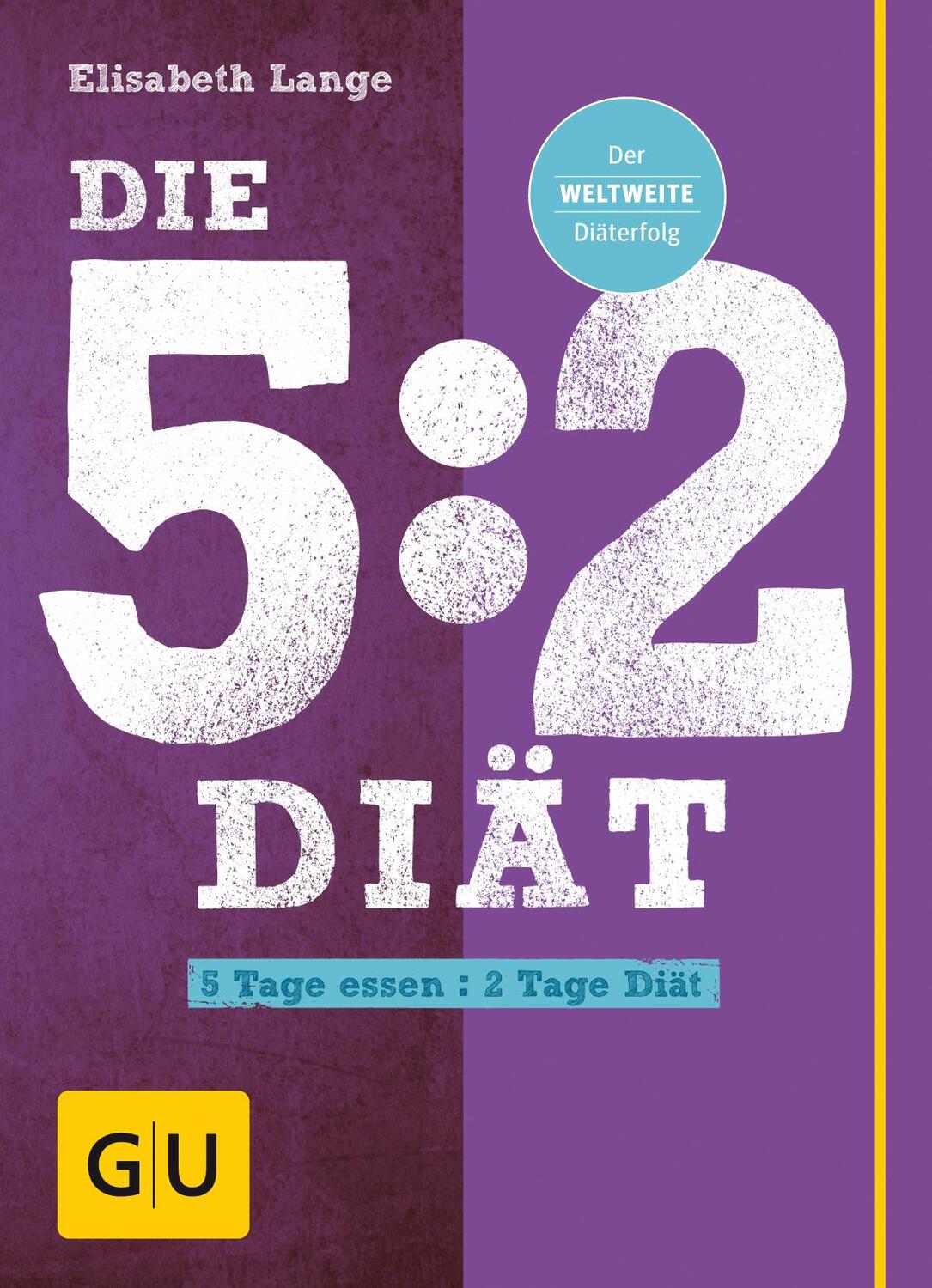 Cover: 9783833838064 | Die 5:2-Diät | 5 Tage essen - 2 Tage Diät | Elisabeth Lange | Buch