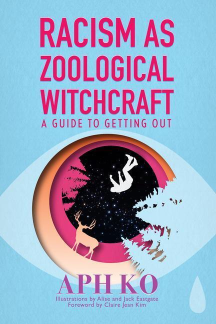 Cover: 9781590565964 | Racism as Zoological Witchcraf | Aph Ko | Taschenbuch | Englisch
