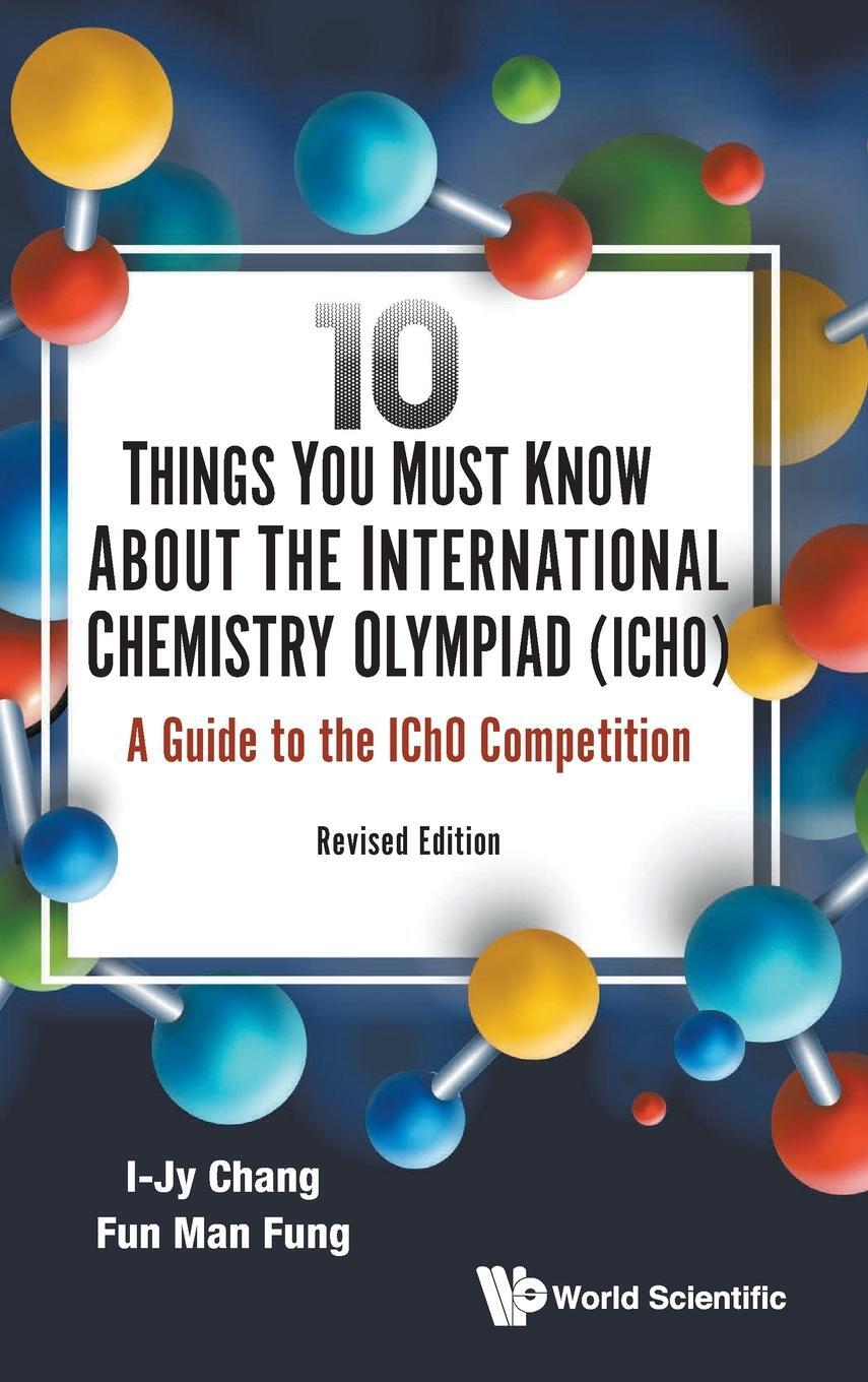 Cover: 9789811217371 | 10 Things You Must Know About the International Chemistry Olympiad...