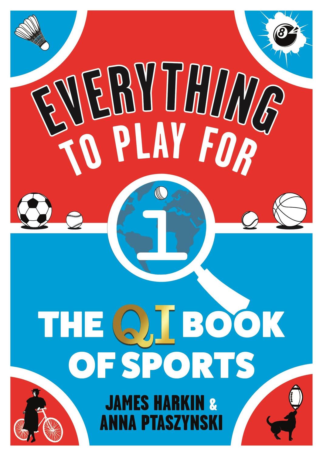 Cover: 9780571372539 | Everything to Play For | The QI Book of Sports | James Harkin (u. a.)