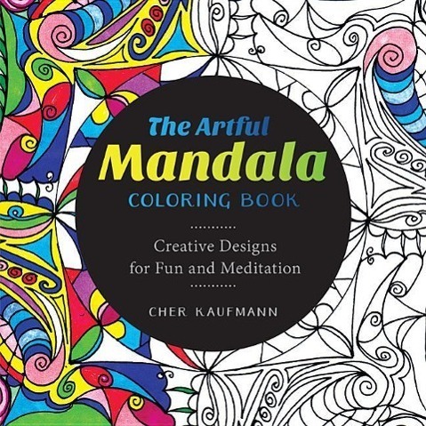 Cover: 9781581573527 | The Artful Mandala Coloring Book | Cher Kaufmann | Taschenbuch | 2015