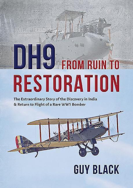 Cover: 9781908117335 | Dh9: From Ruin to Restoration: The Extraordinary Story of the...