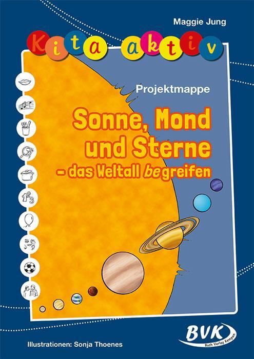 Cover: 9783867403054 | Kita aktiv: Projektmappe Sonne, Mond und Sterne | Maggie Jung | 84 S.