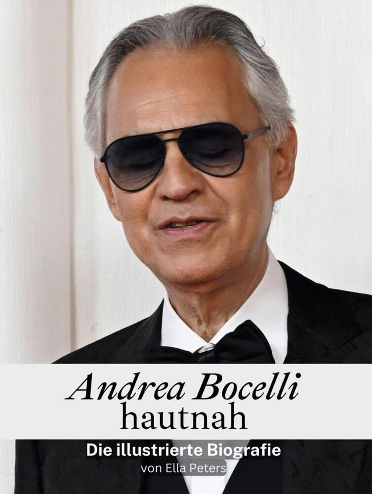 Cover: 9783759104601 | Andrea Bocelli hautnah - Komplett in Farbe | Ella Peters | Taschenbuch