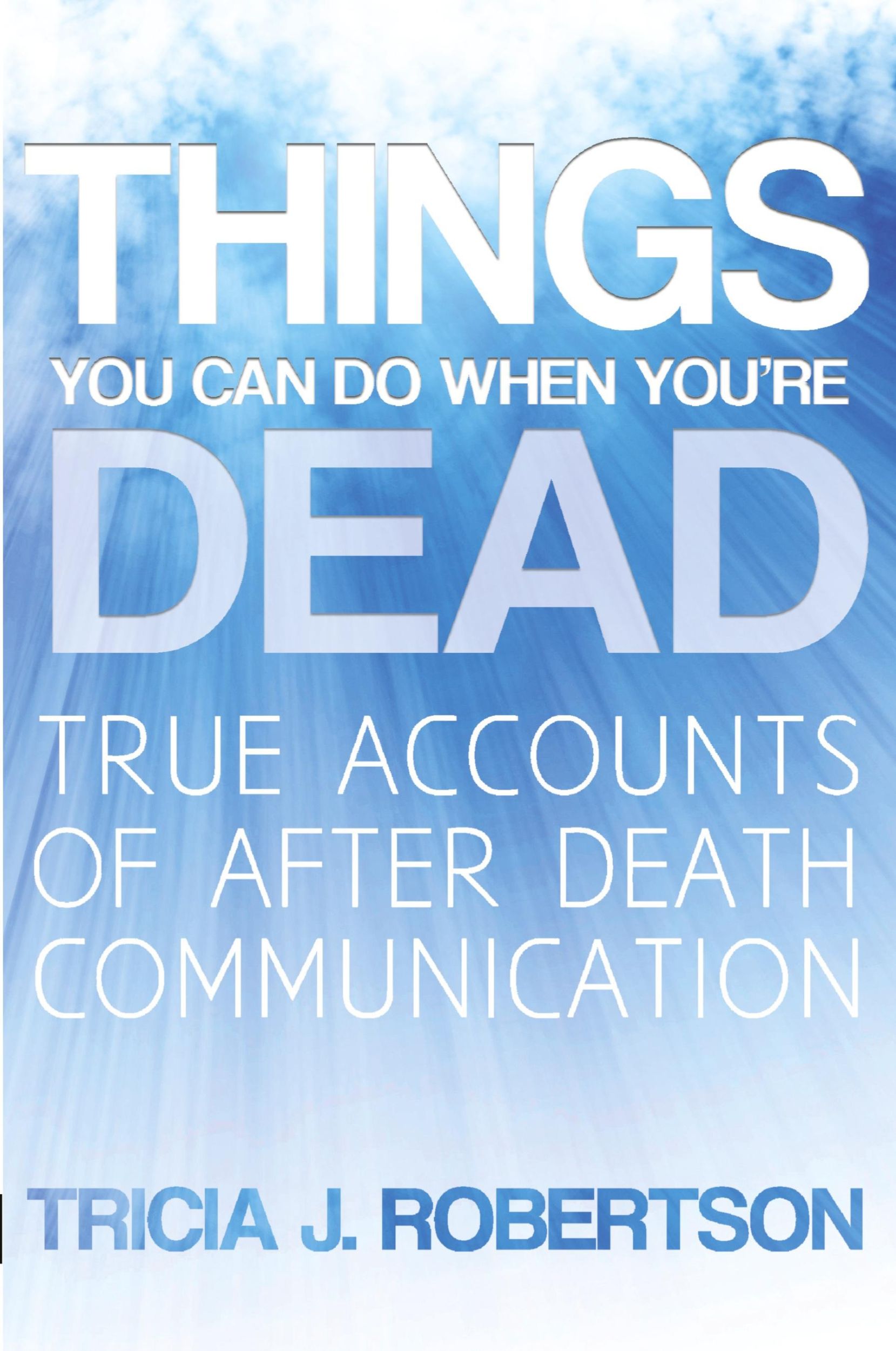 Cover: 9781908733603 | Things You Can Do When You're Dead! | Tricia J. Robertson | Buch