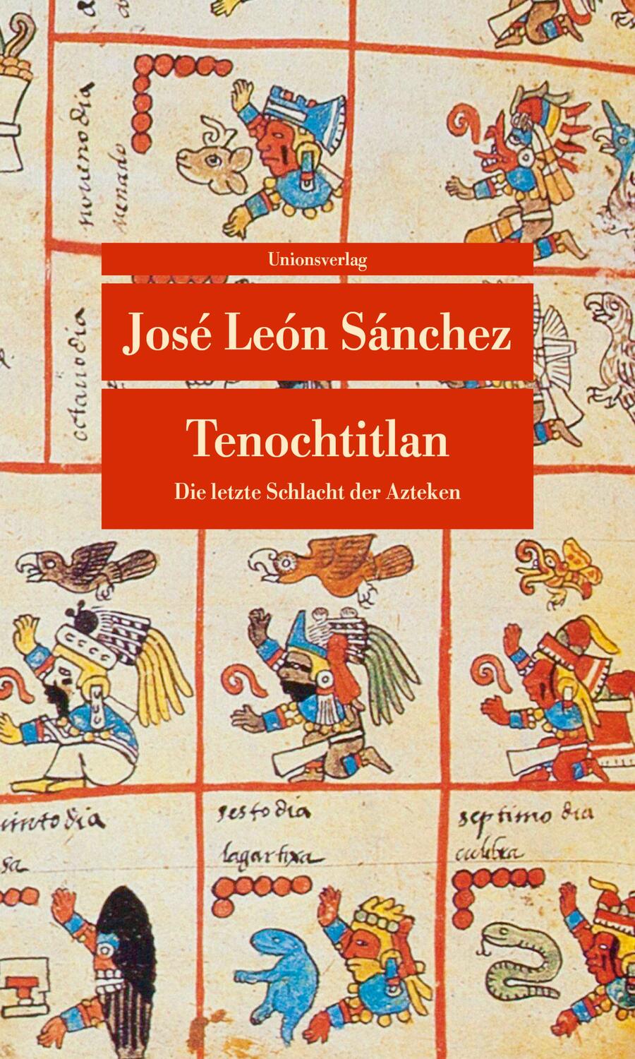 Cover: 9783293203068 | Tenochtitlan | Die letzte Schlacht der Azteken | José León Sánchez