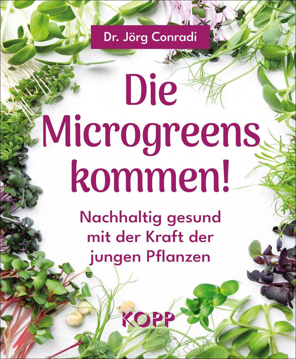 Cover: 9783989920163 | Die Microgreens kommen! | Jörg Conradi | Taschenbuch | 160 S. | 2024