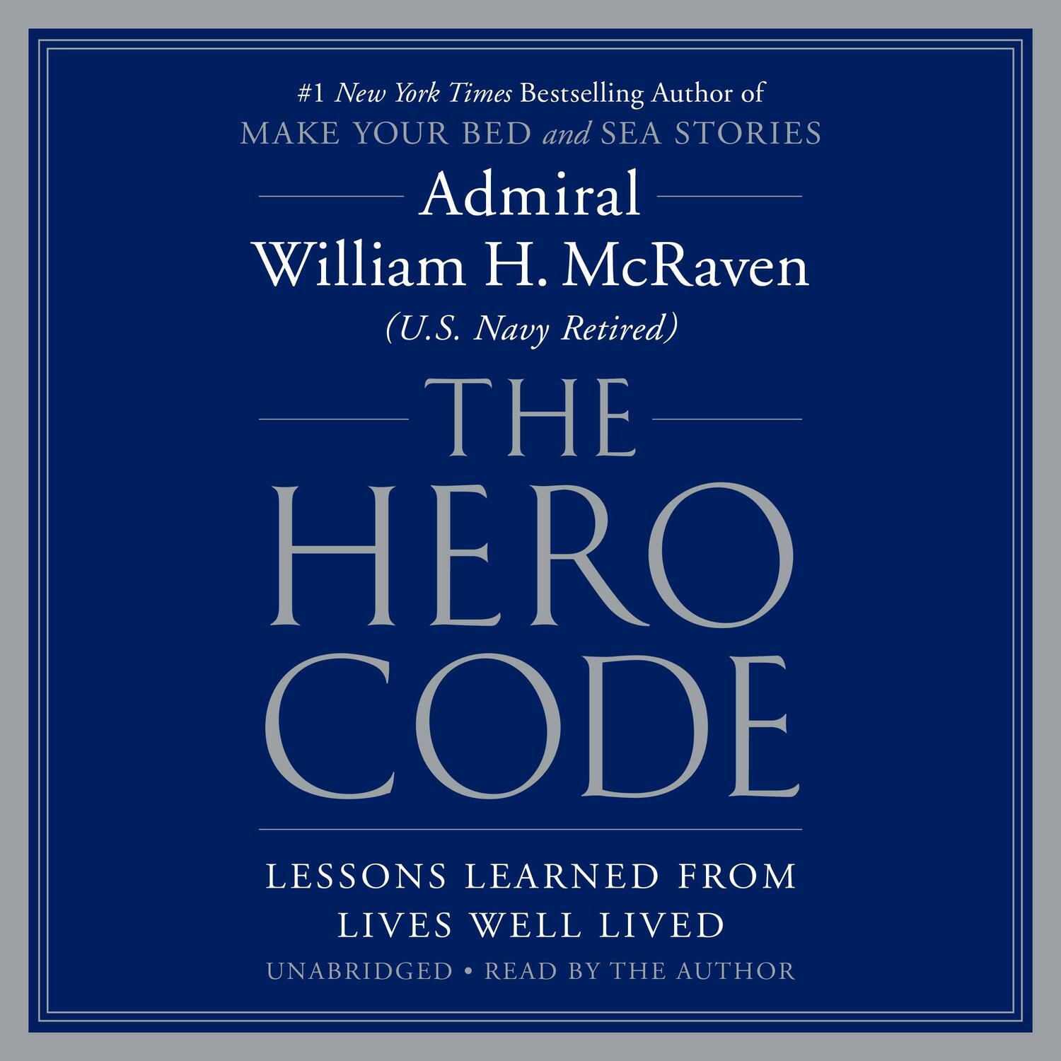 Cover: 9781549161148 | The Hero Code: Lessons Learned from Lives Well Lived | McRaven | CD